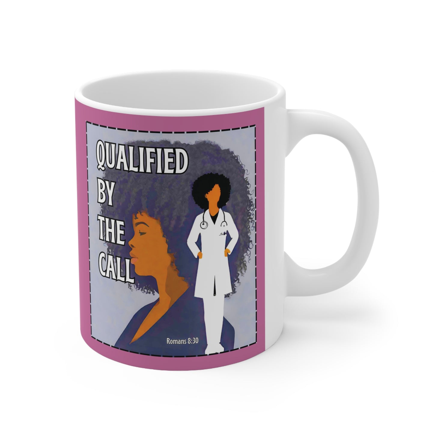 Qualified by the Call - Ceramic Mug 11oz