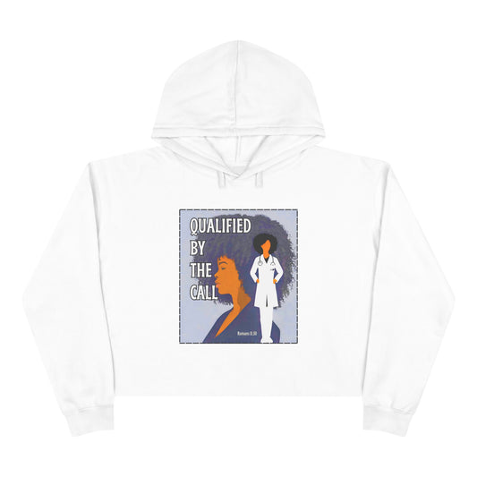 Qualified by the Call - Crop Hoodie
