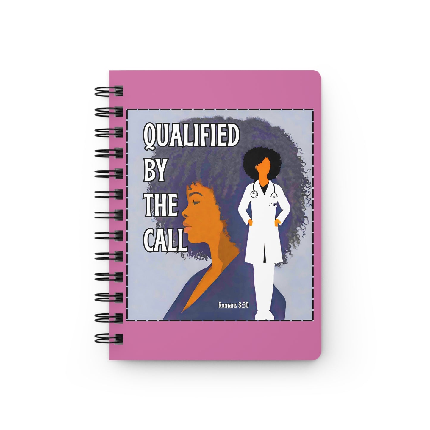 Qualified By the Call - Spiral Bound Journal